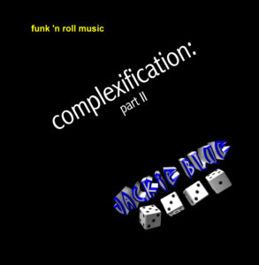 Jackie Blue Complexification: Part II